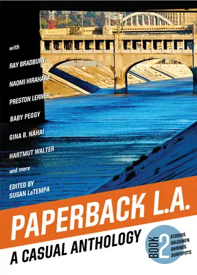 Paperback L.A. Book 2: O antologie ocazională: Studios, Salesmen, Shrines, Surfspots - Paperback L.A. Book 2: A Casual Anthology: Studios, Salesmen, Shrines, Surfspots