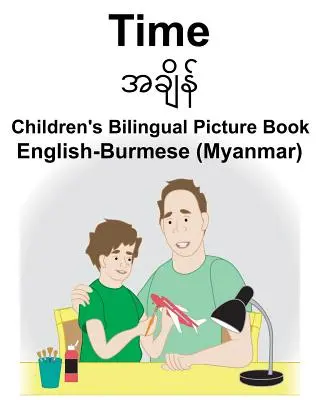 English-Burmese (Myanmar) Time Carte ilustrată bilingvă pentru copii - English-Burmese (Myanmar) Time Children's Bilingual Picture Book
