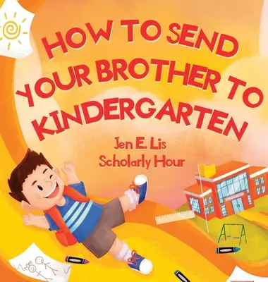 Cum să-ți trimiți fratele la grădiniță - How to Send Your Brother to Kindergarten