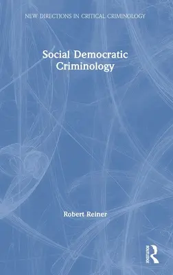 Criminologia social-democrată - Social Democratic Criminology