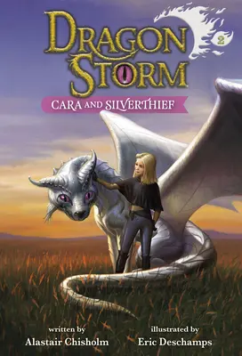 Dragon Storm #2: Cara și Silverthief - Dragon Storm #2: Cara and Silverthief
