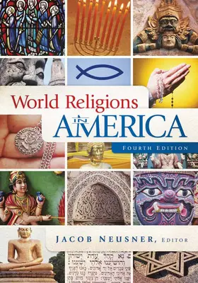 Religiile lumii în America, ediția a patra: O introducere - World Religions in America, Fourth Edition: An Introduction
