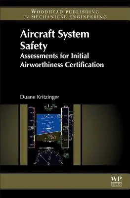 Siguranța sistemelor aeronautice: Evaluări pentru certificarea inițială a navigabilității - Aircraft System Safety: Assessments for Initial Airworthiness Certification