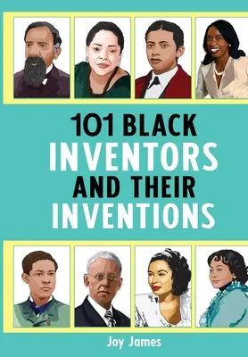 101 inventatori de culoare și invențiile lor - 101 Black Inventors and their Inventions