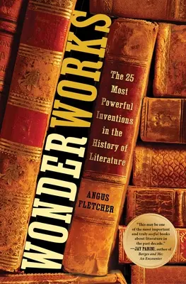 Wonderworks: Invenția literară și știința poveștilor - Wonderworks: Literary Invention and the Science of Stories