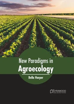 Noi paradigme în agroecologie - New Paradigms in Agroecology