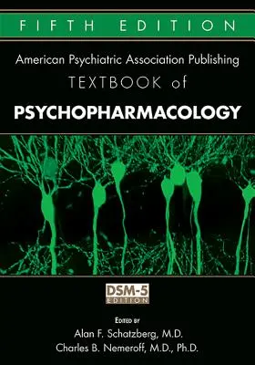 The American Psychiatric Publishing Textbook of Psychopharmacology (Manualul american de psihofarmacologie) - The American Psychiatric Publishing Textbook of Psychopharmacology