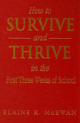 Cum să supraviețuiți și să prosperați în primele trei săptămâni de școală - How to Survive and Thrive in the First Three Weeks of School
