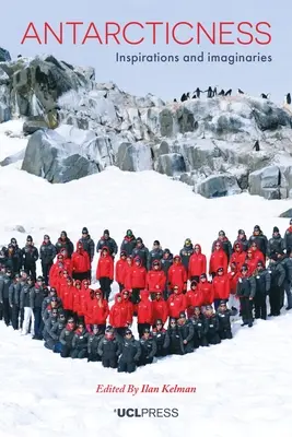 Antarcticness: Inspirații și imaginare - Antarcticness: Inspirations and Imaginaries