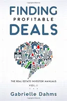 Găsirea tranzacțiilor profitabile: Ghidul pentru succesul investițiilor imobiliare - Finding Profitable Deals: The Guide to Real Estate Investing Success