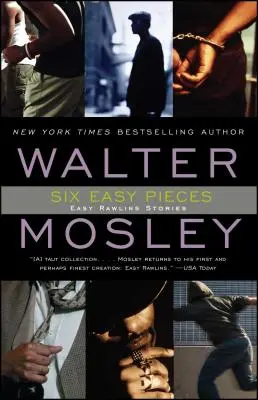 Six Easy Pieces: Easy Rawlins Stories Volumul 8 - Six Easy Pieces: Easy Rawlins Storiesvolume 8