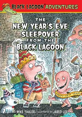 Petrecerea în pijamale de Anul Nou din Laguna Neagră - New Year's Eve Sleepover from the Black Lagoon