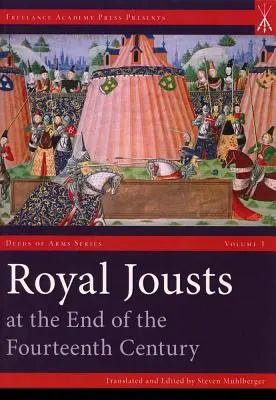 Juste regale la sfârșitul secolului al XIV-lea - Royal Jousts at the End of the Fourteenth Century