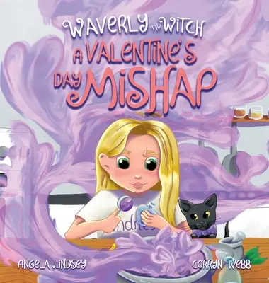 Vrăjitoarea Waverly: A Valentine's Day Mishap: Un accident de Ziua Îndrăgostiților - Waverly the Witch: A Valentine's Day Mishap: A Valentine Mishap