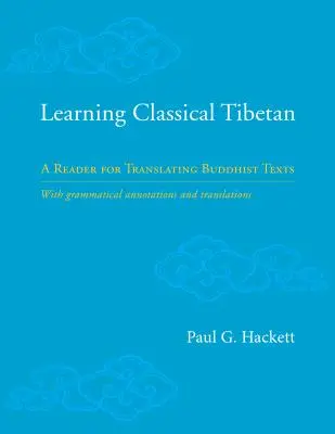Learning Classical Tibetan: Un cititor pentru traducerea textelor budiste - Learning Classical Tibetan: A Reader for Translating Buddhist Texts