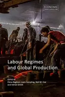 Regimurile muncii și producția globală - Labour Regimes and Global Production