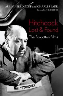 Hitchcock Lost and Found: Filmele uitate - Hitchcock Lost and Found: The Forgotten Films
