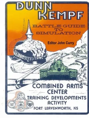 Dunn Kempf: Jocul de război tactic al armatei americane (1977-1997) - Dunn Kempf: The U.S. Army Tactical Wargame (1977-1997)