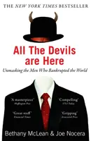 Toți diavolii sunt aici - Demascarea oamenilor care au falimentat lumea - All The Devils Are Here - Unmasking the Men Who Bankrupted the World