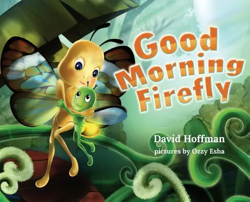 Bună dimineața Firefly - Good Morning Firefly
