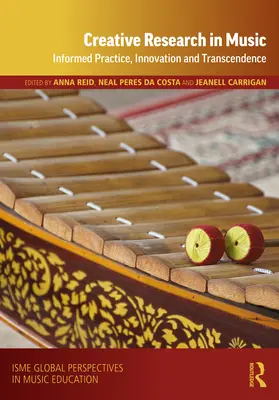 Cercetarea creativă în muzică: practică informată, inovare și transcendență - Creative Research in Music: Informed Practice, Innovation and Transcendence