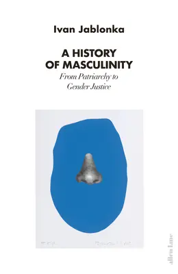 Istoria masculinității - De la patriarhat la justiția de gen - History of Masculinity - From Patriarchy to Gender Justice