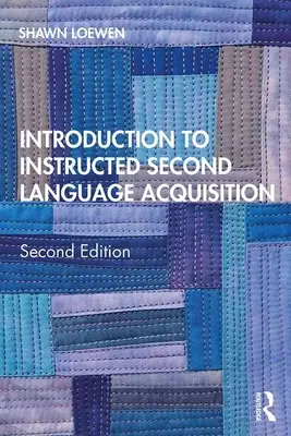 Introducere în achiziția instruită a unei a doua limbi străine - Introduction to Instructed Second Language Acquisition