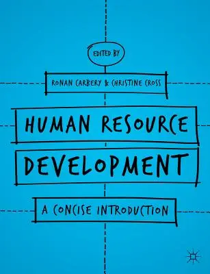 Dezvoltarea resurselor umane: O introducere concisă - Human Resource Development: A Concise Introduction