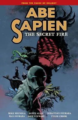 Abe Sapien, Volumul 7: Focul secret - Abe Sapien, Volume 7: The Secret Fire