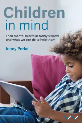 Copiii în minte: Sănătatea lor mentală în lumea de astăzi și ce putem face pentru a-i ajuta - Children in Mind: Their Mental Health in Today's World and What We Can Do to Help Them