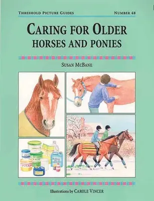 Îngrijirea cailor și poneilor bătrâni - Caring for Older Horses and Ponies