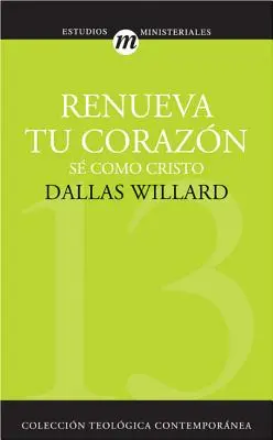 Renueva Tu Corazn = Renovarea inimii - Renueva Tu Corazn = Renovation of the Heart