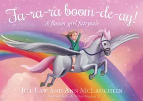 Fa-ra-ra boom-de-ay! - Un basm al fetelor cu flori - Fa-ra-ra boom-de-ay! - A flower girl fairytale
