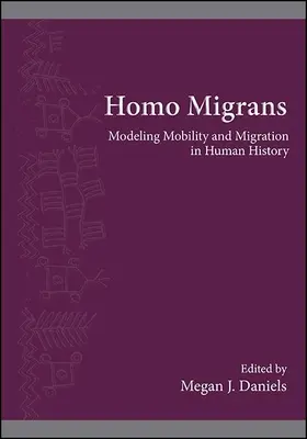 Homo Migrans: Modelarea mobilității și migrației în istoria omenirii - Homo Migrans: Modeling Mobility and Migration in Human History