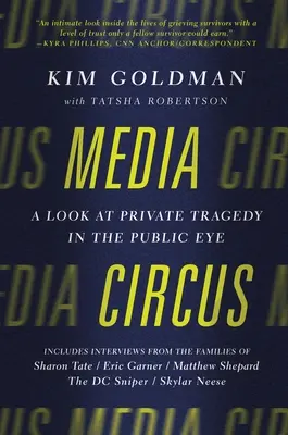 Media Circus: O privire asupra tragediei private în ochii publicului - Media Circus: A Look at Private Tragedy in the Public Eye