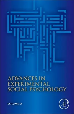 Avansuri în psihologia socială experimentală: Volumul 65 - Advances in Experimental Social Psychology: Volume 65