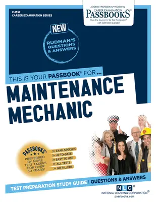 Mecanic de întreținere (C-1357): Ghid de studiu Passbooks Volumul 1357 - Maintenance Mechanic (C-1357): Passbooks Study Guidevolume 1357