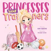 Prințesele poartă dresuri - Princesses Wear Trainers