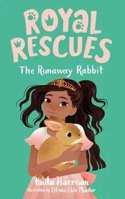 Royal Rescues #6: Iepurașul fugar - Royal Rescues #6: The Runaway Rabbit