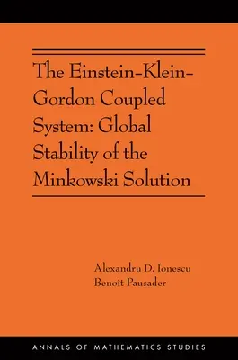 Sistemul cuplat Einstein-Klein-Gordon: Stabilitatea globală a soluției Minkowski: (Ams-213) - The Einstein-Klein-Gordon Coupled System: Global Stability of the Minkowski Solution: (Ams-213)