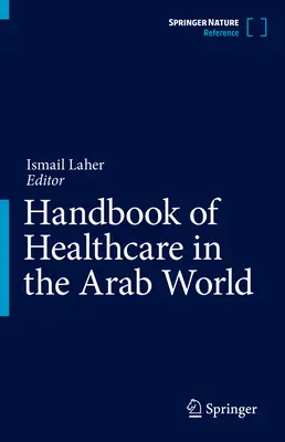 Manual de asistență medicală în lumea arabă - Handbook of Healthcare in the Arab World