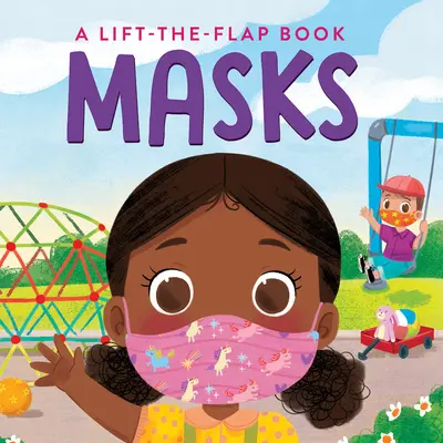 Măști: A Lift-The-Flap Book (O carte care se ridică de pe copertă) - Masks: A Lift-The-Flap Book