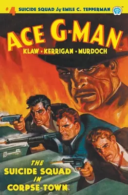 Ace G-Man #4: Echipa sinucigașă în orașul cadavrelor (The Suicide Squad in Corpse-Town) - Ace G-Man #4: The Suicide Squad in Corpse-Town
