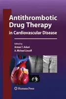 Terapia medicamentoasă antitrombotică în bolile cardiovasculare - Antithrombotic Drug Therapy in Cardiovascular Disease