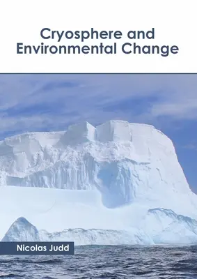 Criosfera și schimbările de mediu - Cryosphere and Environmental Change