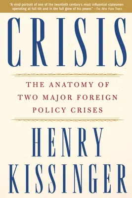 Criza: Anatomia a două crize majore de politică externă - Crisis: The Anatomy of Two Major Foreign Policy Crises