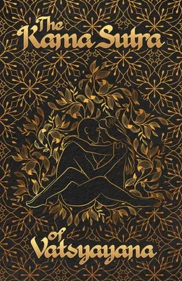 Kama Sutra lui Vatsyayana - The Kama Sutra Of Vatsyayana