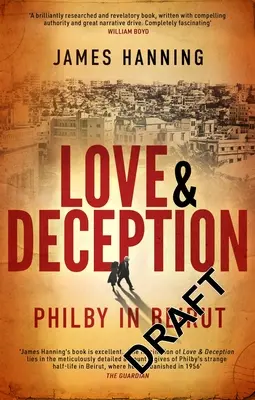 Dragoste și înșelăciune: Philby în Beirut - Love and Deception: Philby in Beirut