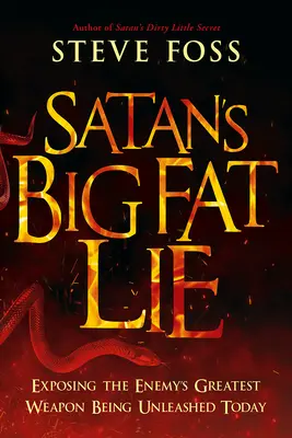 Marea minciună grasă a Satanei - Satan's Big Fat Lie