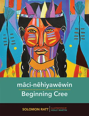 Mci-Nhiyawwin / Cree începător - Mci-Nhiyawwin / Beginning Cree